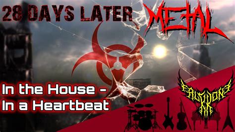 in a house in a heartbeat metal|in the house in a heart beat one more band.